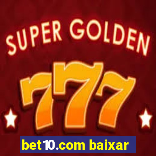 bet10.com baixar